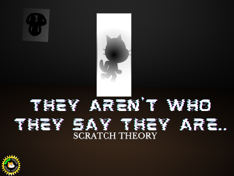 Don't trust THEM! - Scratch Theory