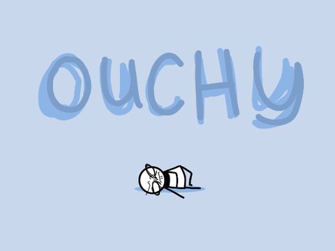 ouchy...                #animations <-idk