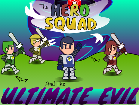 The Hero Squad and the Ultimate Evil