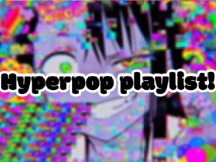 hyperpop playlist