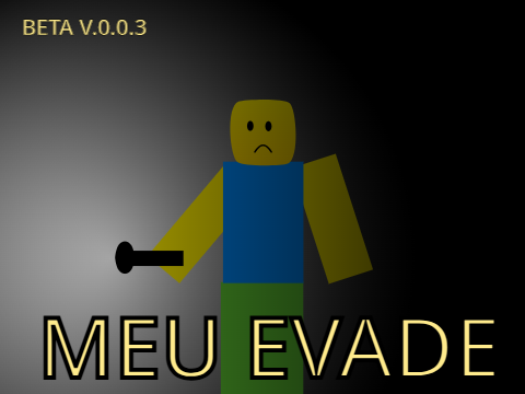 Meu Evade (Fugir) 