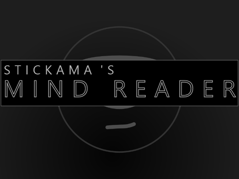 Stickama's Mind Reader #all #logic