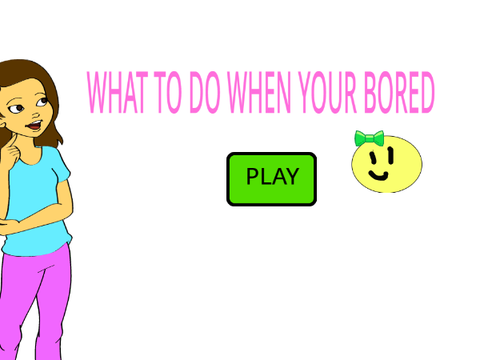 what to do when you are bored