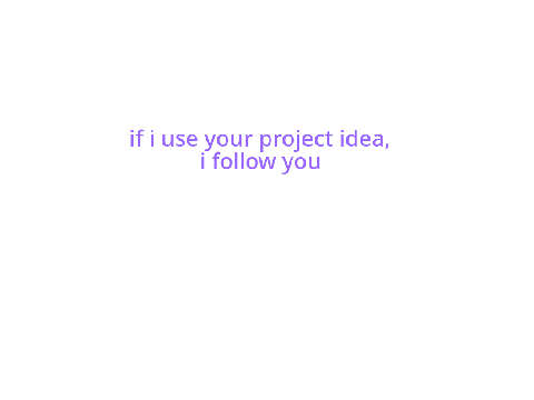 gimmie ideas.    now.