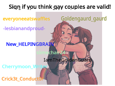 Sign if you think gay couples are valid! #fightforgayrights! remix remix, remix, remix, remix… remix