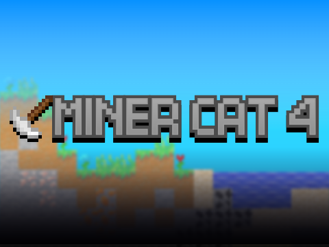 Miner Cat 4 with small hacks