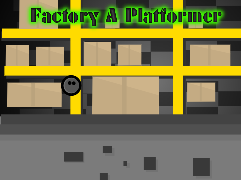 Factory A Platformer But Grammatically Correct