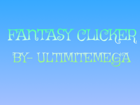 Fantasy Clicker