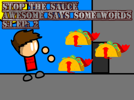 STOP THE SAUCE