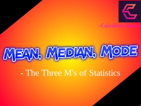 Mean, Median, Mode - (3M's of Stats)