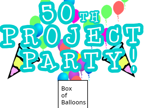 50th PROJECT PARTY!!!!!