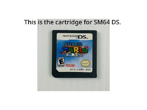 LOST MY SM64 DS CART :(((