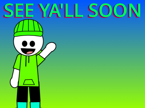See Ya'll Soon (read desc.)