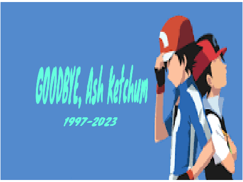 Goodbye, Ash ketchum