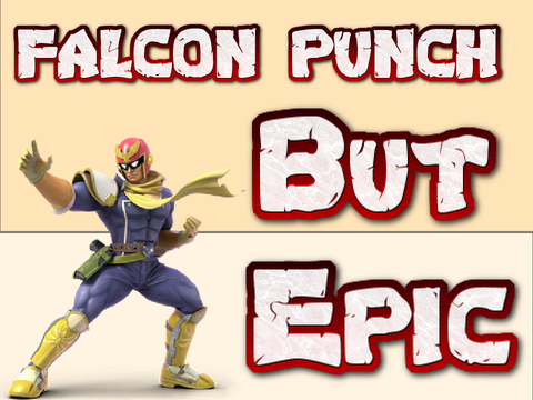 Falcon Punch But Epic