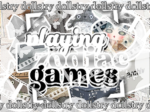 ʬʬ ► pl☆ying z꩜diac g★mes %