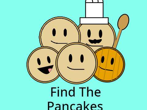 Find The Pancakes [34] (Remake WIP)