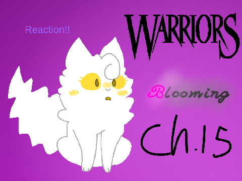 Blooming° Ch. 15 Reaction! :D