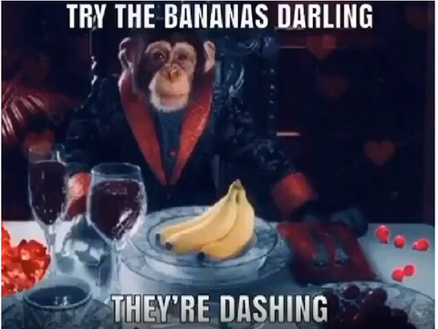 try the bananas darling