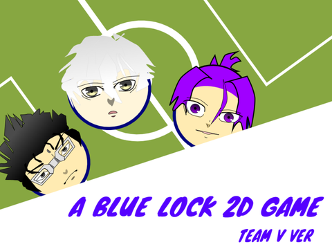Blue Lock 2D ( Team V )