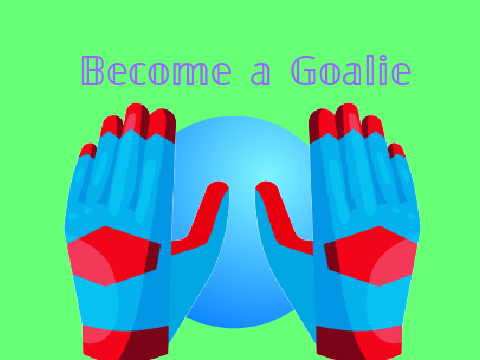 Become a Goalie