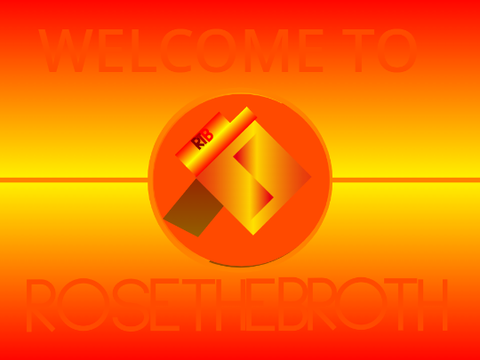 Welcome to RoseTheBroth 4.0