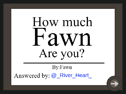 How much 'Fawn' Are you? 