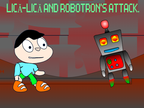 Lică-Lică and Robotron's attack.