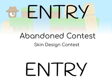 Abandoned Skin Design Contest! ENTRY