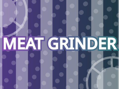 ◐◉Meatgrinder◐◉Meme◐◉