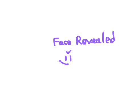 Face. Revealed. OMG.