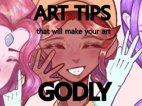 art tips that will make your art godly because I don't use them