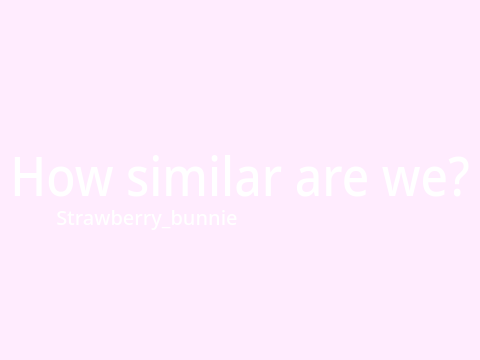 How similar are we? remix
