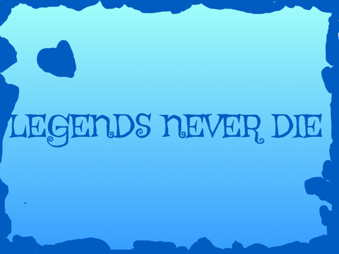 Legends never die lyrics