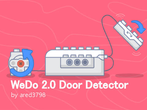 WeDo 2.0 Door Detector #WeDo #Lego #LegoEducation #LegoWedo