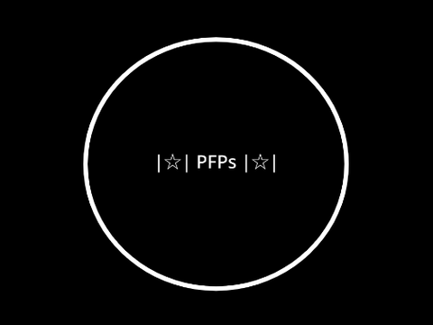 |☆| PFPs |☆|