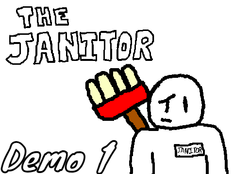 The Janitor DEMO 1