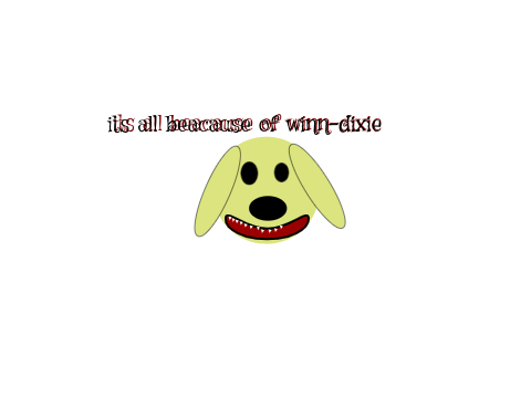 its all because of winn-dixie          art
