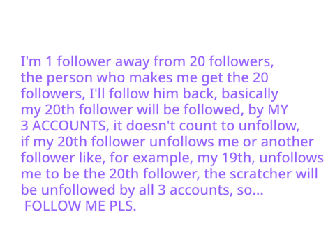 I'll follow my 20th follower