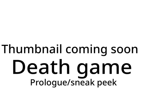 Death Game- prologue