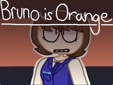 Bruno Is Orange / meme