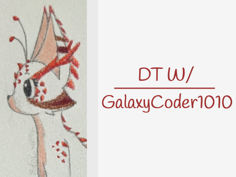 DT w/ @GalaxyCoder1010
