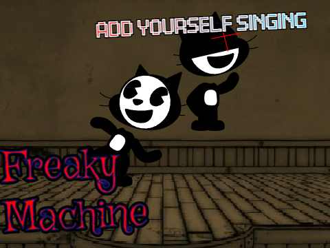 Add yourself/your oc singing Freaky Machine (0)