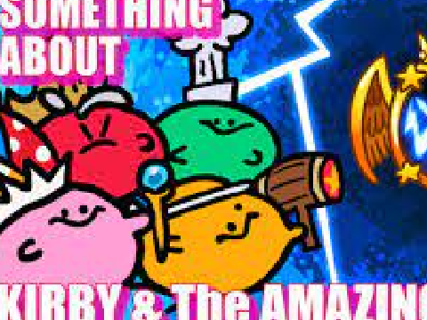 Something About Kirby & The Amazing Mirror