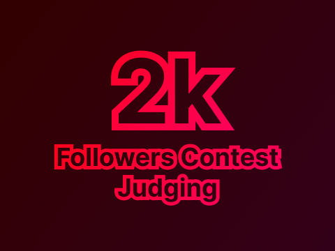 JUDGING • CONTEST • 2k Followers