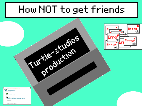 How NOT to get friends