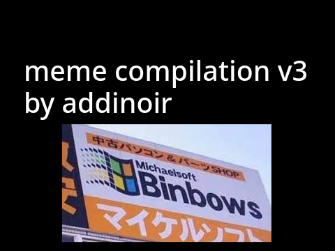 meme compilation v3