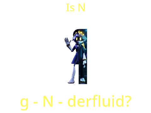 Is N genderfluid?