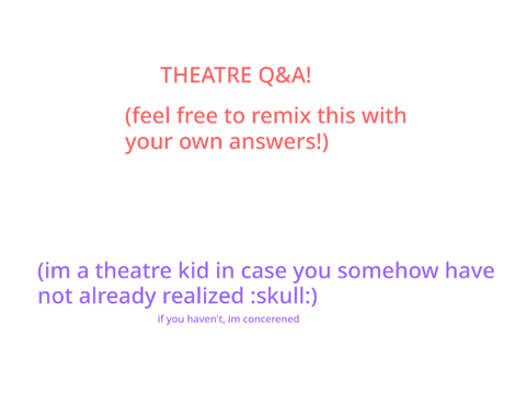 Theatre Q&A! remix