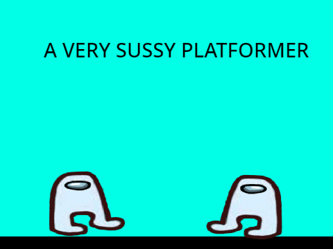 A VERY SUSSY PLATFORMER
